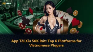 Top 6 Ứng Dụng Tài Xỉu Với Thưởng Đăng Ký 50k Tại Việt Nam 2023