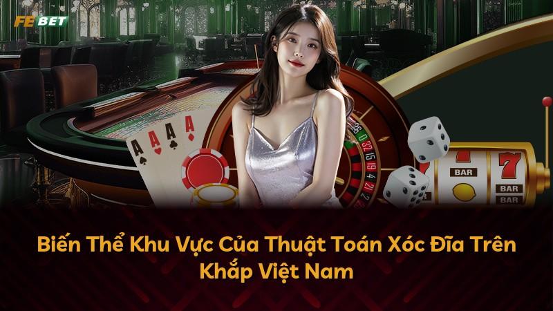 Biến Thể Khu Vực Của Thuật Toán Xóc Đĩa Trên Khắp Việt Nam