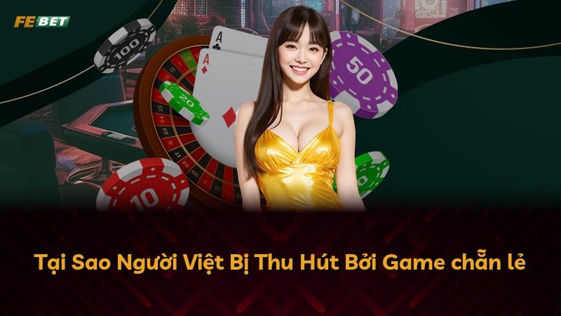 Tại Sao Người Việt Bị Thu Hút Bởi Game chẵn lẻ