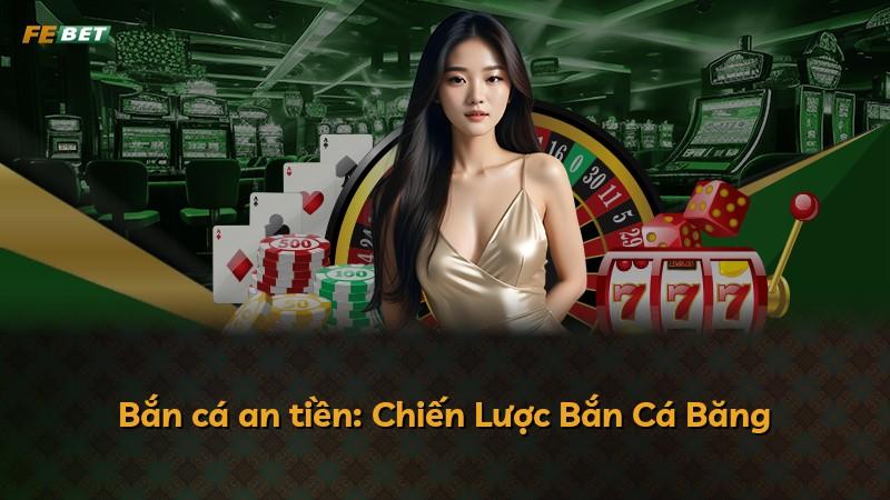 Bắn cá an tiền: Chiến Lược Bắn Cá Băng