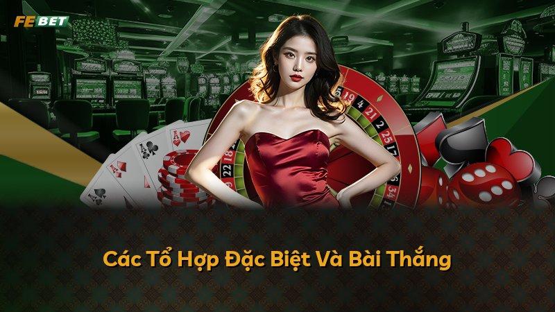 Các Tổ Hợp Đặc Biệt Và Bài Thắng