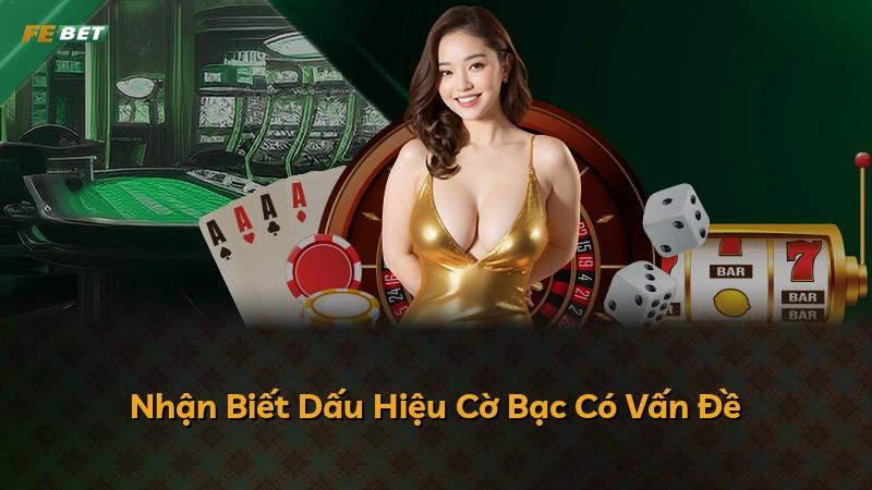 Nhận Biết Dấu Hiệu Cờ Bạc Có Vấn Đề