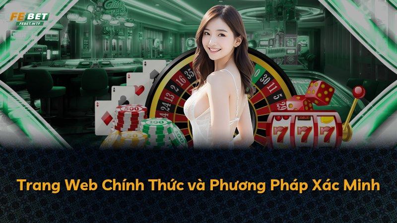 Trang Web Chính Thức và Phương Pháp Xác Minh